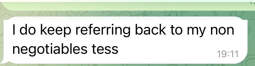 Message from a client: I do keep referring back to my non-negotiables, Tess